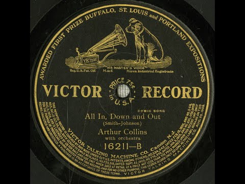 Arthur Collins "All In Down And Out (Sorry I Ain't Got It, You Could Get It If I Had It)"