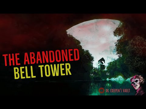 The Abandoned Bell Tower | EPIC SUPERNATURAL HORROR - FIRST EVER FULL VERSION