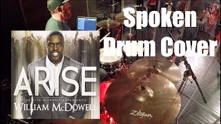 Spoken - Drum Cover - William McDowell (The Live Worship Experience)