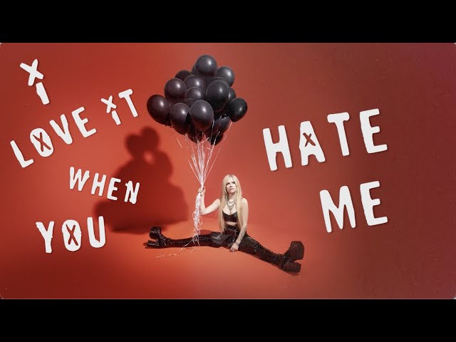 Música Love It When You Hate Me - Avril Lavigne feat. blackbear (2022) 