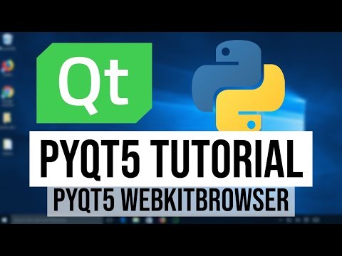 PyQt5 Tutorial 12 PyQt5 Webkit browser | PyQt5 WebkitBrowser