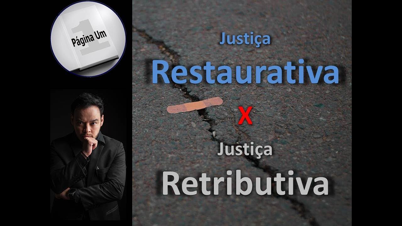 7 diferenças entre Justiça Restaurativa e Justiça Retributiva