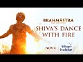 Shiva’s Dance With Fire | BRAHMĀSTRA | Ranbir | Alia