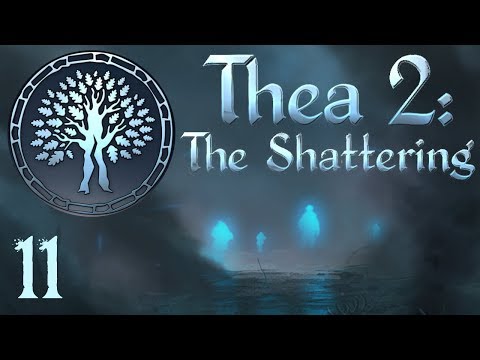 SB Plays Thea 2: The Shattering 11 - A Hard Life