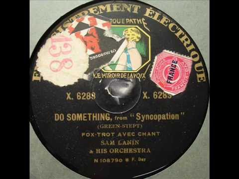 Sam Lanin " Do something "  1929 Fox trot