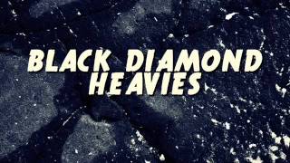 Black Diamond Heavies - Smoothe It Out