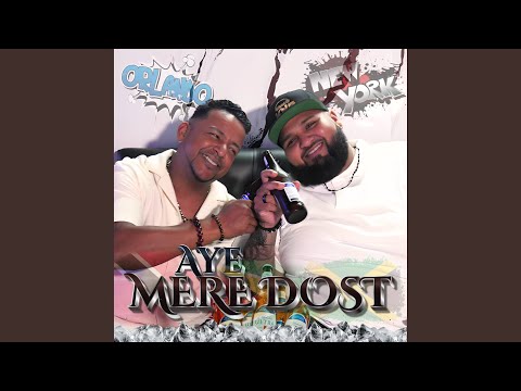 Aye Mere Dost (feat. Natty Ramoutar)