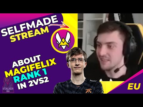 VIT Selfmade About MAGIFELIX Being RANK1 in 2vs2 🤔