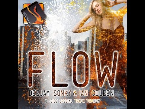 Flow included Broken | Deejay Sonky & Ian Coleen | Release 24.08.2014 | Snippet