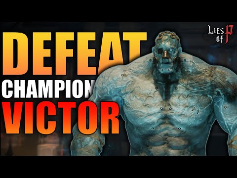 How to EASILY DEFEAT Champion Victor | Lies of P