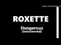 Roxette  Dangerous ( Instrumental)