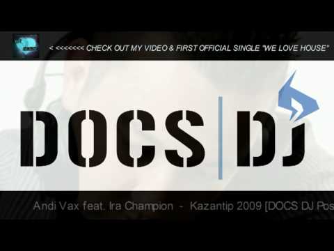 Andi Vax feat. Ira Champion - Kazantip 2009 (Docs Dj Positive Success Mix)