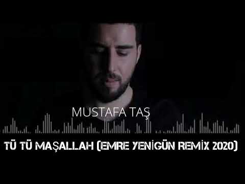 Dj Emre Yenigün ft. Mustafa Taş - Tü Tü Maşallah (Remix 2020)