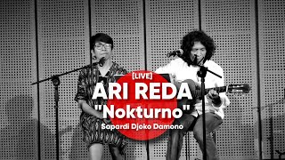 Download lagu ARI REDA - Nokturno  - Sapardi Djoko Damono [LIVE] mp3