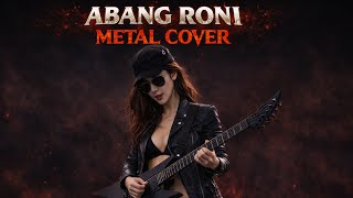Download lagu Dian Widya - Abang Roni | Heavy Metal Rock Cover  mp3