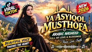 Download lagu YA ASYIQOL MUSTHOFA ❤️Viral TikTok Arabic Song 2026 | Modern Arabic Nasheed Full of Love & Blessings mp3