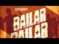 Deorro feat. Elvis Crespo - Bailar (Original Mix)