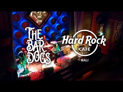 The Bardogs - Live @ Hard Rock Cafe Bali