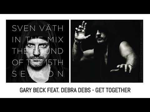 GARY BECK FEAT  DEBRA DEBS   GET TOGETHER Sven Väth ‎– In The Mix - The Sound Of The 15th Season