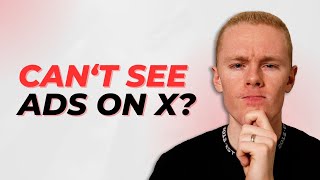 Why You Can't See Ads On X/Twitter