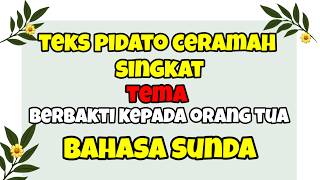 Download lagu TEKS PIDATO CERAMAH SINGKAT TEMA BERBAKTI KEPADA ORANG TUA BAHASA SUNDA mp3 Download lagu TEKS PIDATO CERAMAH SINGKAT TEMA BERBAKTI KEPADA ORANG TUA BAHASA SUNDA mp3