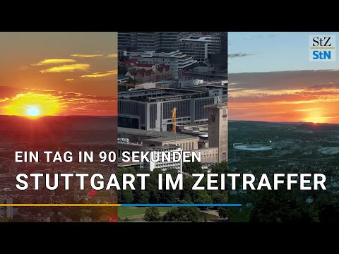 Stuttgart im Zeitraffer: Ein Tag in 90 Sekunden [Timelapse]