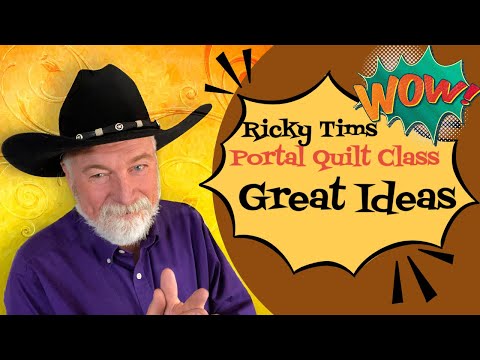 Ricky Tims LIVE - The Free Portal Quilt Class #4 - Final Class - Great Ideas