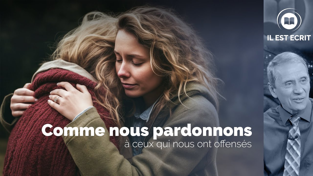 Comme nous pardonnons à ceux qui nous ont offensés