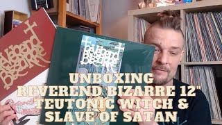 Unboxing Reverend Bizarre 12&quot; Vinyl Teutonic Witch &amp; Slave of Satan
