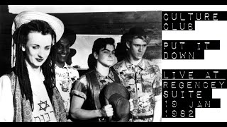 CULTURE CLUB Put It Down (Live Regencey Suite, 19 January 1982)