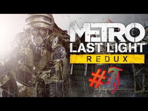 Metro Last Light Redux Gameplay German/Deutsch #1 - Ein Schwarzer hat überlebt ?!?