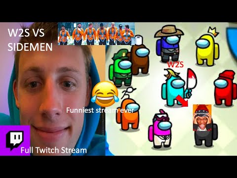 W2S Plays Among Us vs Sidemen (Full Twitch Stream - 2021)