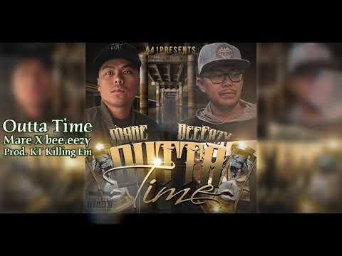 "Outta Time" Mare x bee.eezy Prod. KT Killing Em