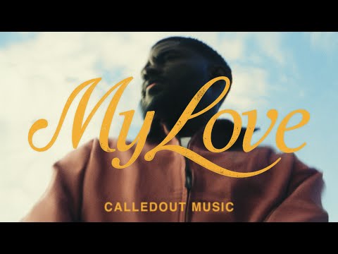 CalledOut Music - My Love (Official Video)