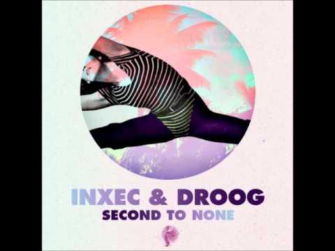 Inxec & Droog - Second To None (Original Mix)