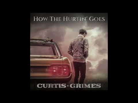 How The Hurtin Goes - Curtis Grimes