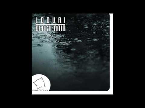 LoQuai - Black Rain (Original Mix)