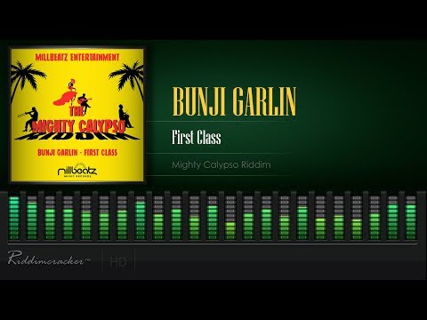 Bunji Garlin - First Class (Mighty Calypso Riddim) [Soca 2020] [HD]