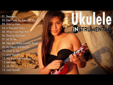 Ukulele Covers Of Popular Songs Instrumental - Best Ukulele Cover Songs 2018