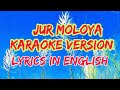 Jur moloya karaoke with lyrics in English @Nutsung Riram Arunachal pradesh