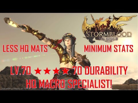 FFXIV - ★★★★ 70 Durability HQ Macro SPECIALIST  LESS HQ Mats with Minimum Requirement