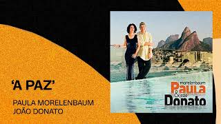 Paula Morelenbaum e João Donato | A paz | Água