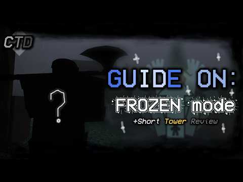 FROZEN MODE - Guide    // CTD v0.87