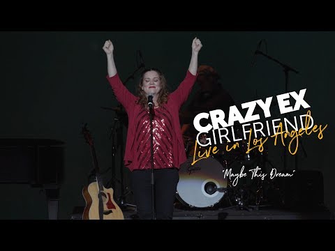 "Maybe This Dream" (CRAZY EX LIVE)