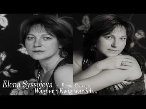 Елена Сысоева (Elena Syssojeva ) - Вагнер - Ария Брунгильды