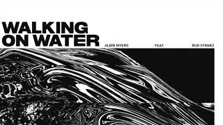 Albin Myers - Walking On Water video
