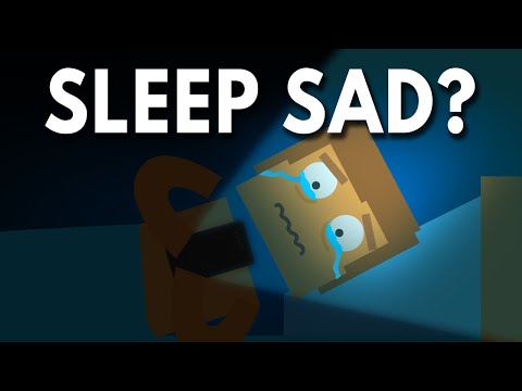 The Truth About Going to Bed Sad ??