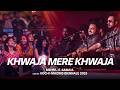 KHWAJA MERE KHWAJA Qawwali Mehfil E Sama A At Kochi Muziris Biennale 25 AR Rahman Rockstar