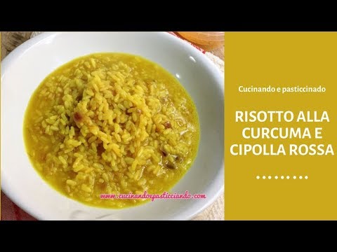 RISOTTO CON CIPOLLA ROSSA E CURCUMA-ricetta facile
