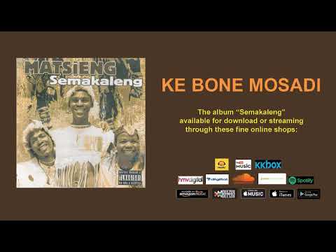 MATSIENG - KE BONE MOSADI (OFFICIAL AUDIO)